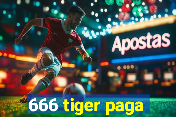 666 tiger paga