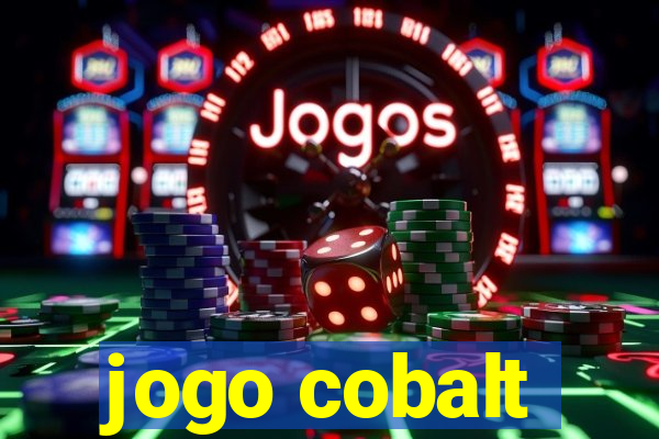 jogo cobalt