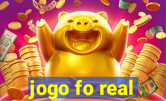 jogo fo real