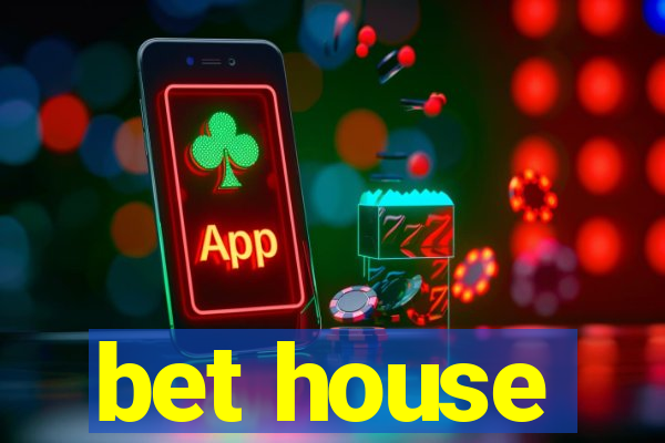 bet house