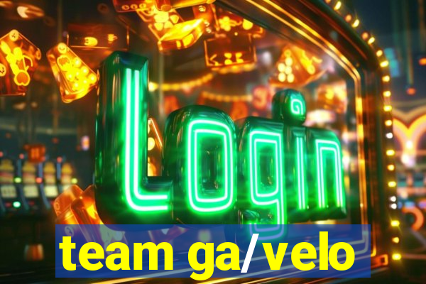 team ga/velo