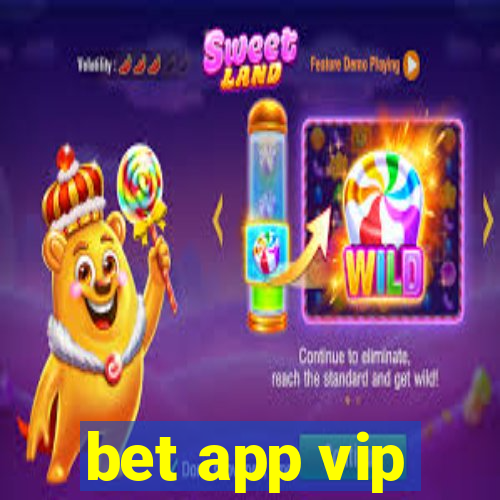 bet app vip