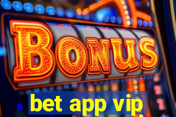 bet app vip