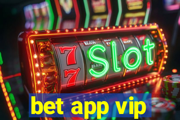 bet app vip