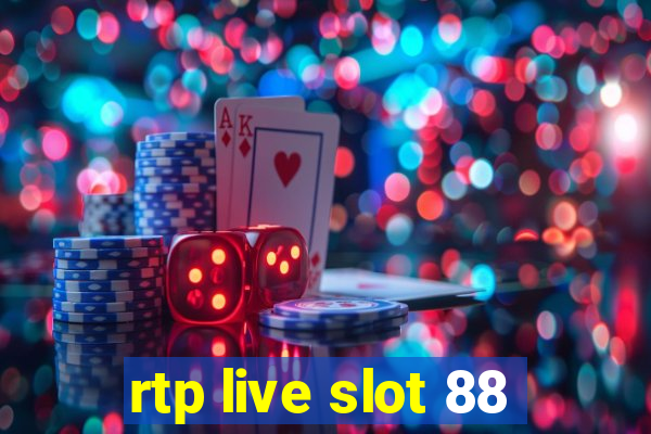 rtp live slot 88