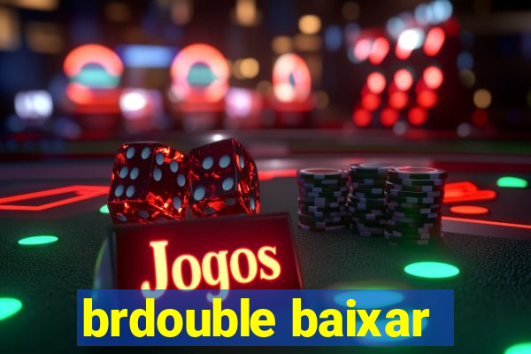 brdouble baixar