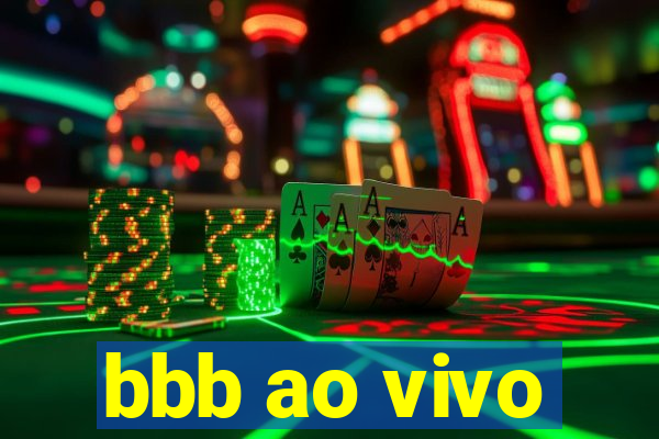 bbb ao vivo