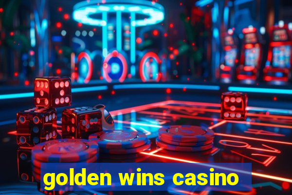 golden wins casino