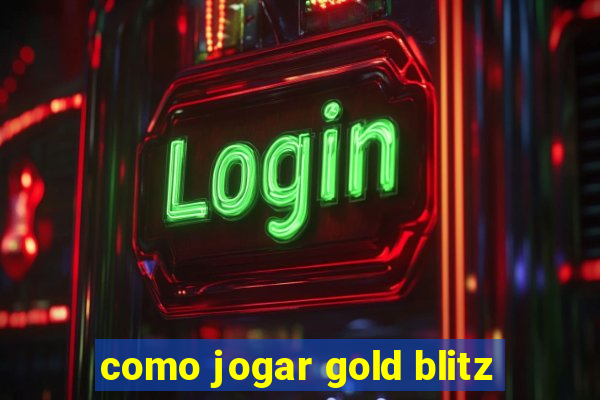 como jogar gold blitz