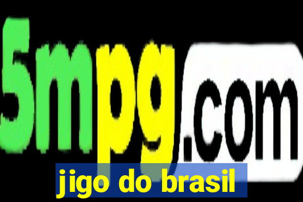 jigo do brasil