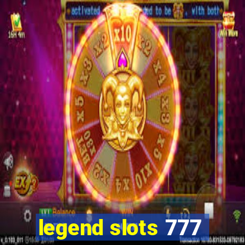 legend slots 777