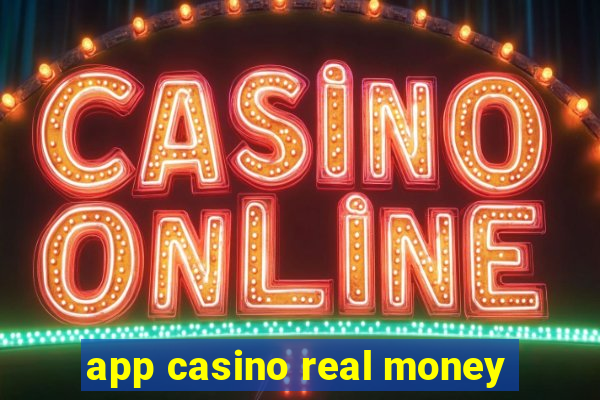 app casino real money