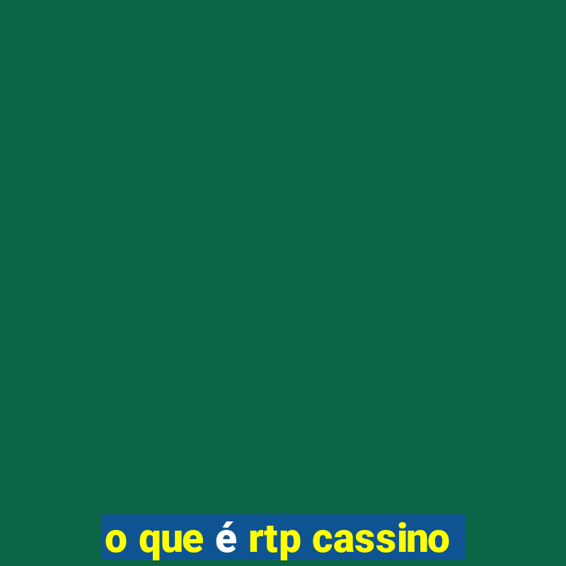 o que é rtp cassino