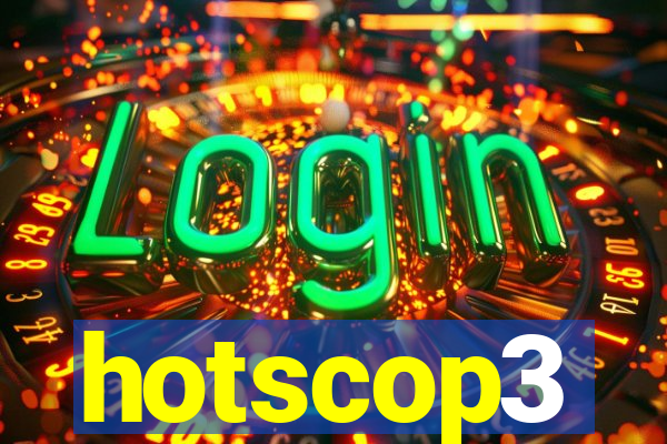 hotscop3