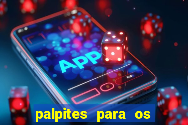 palpites para os jogos de hoje campeonato brasileiro