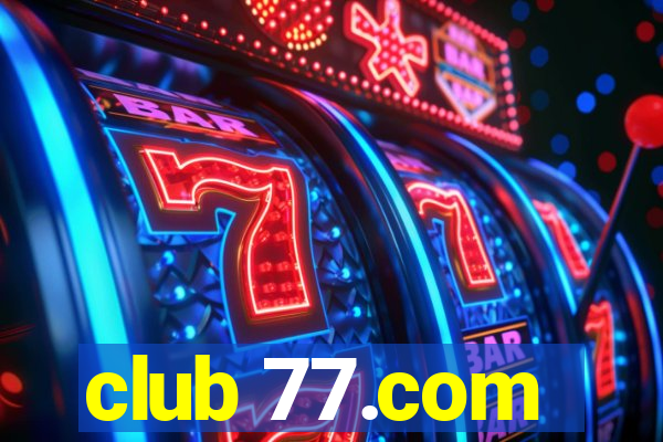 club 77.com