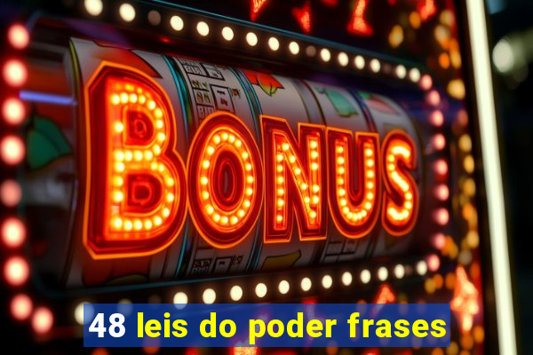 48 leis do poder frases