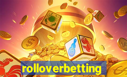 rolloverbetting