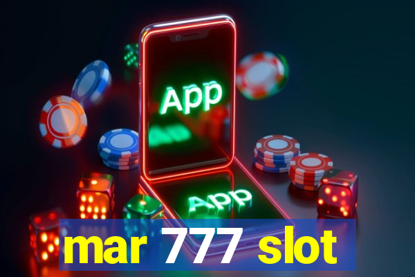 mar 777 slot