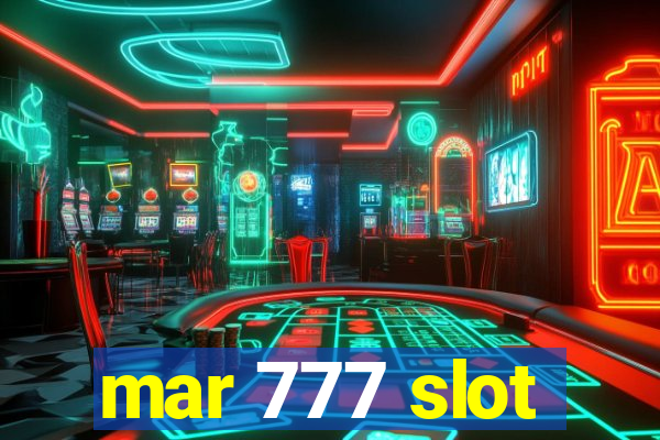 mar 777 slot