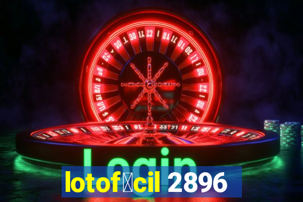 lotof谩cil 2896