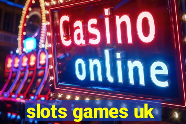 slots games uk