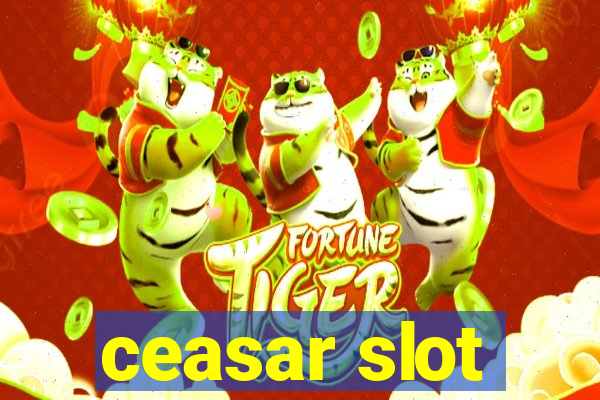 ceasar slot