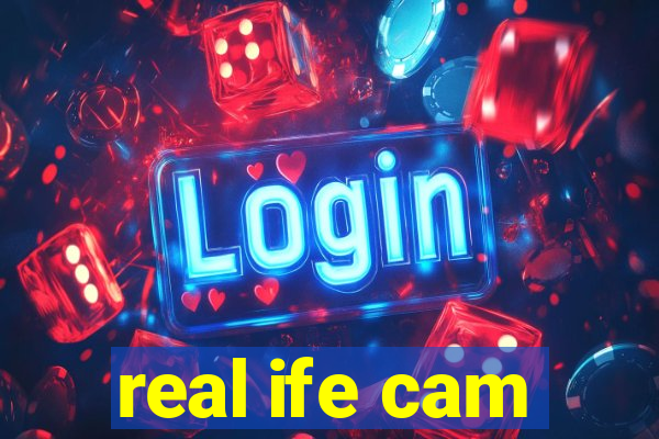 real ife cam