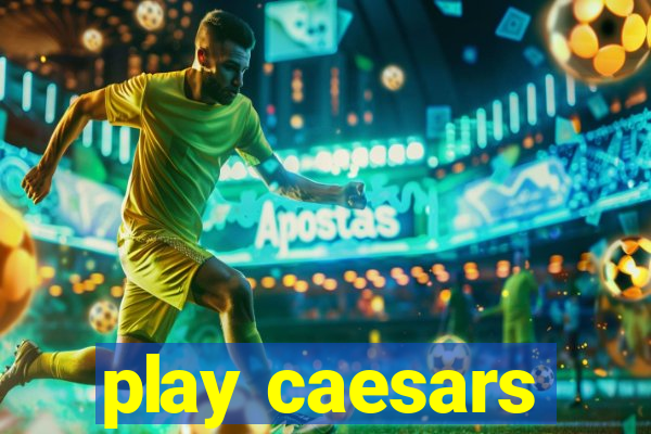 play caesars