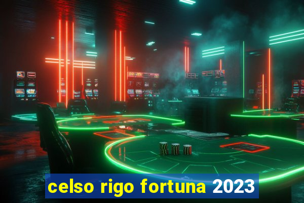 celso rigo fortuna 2023