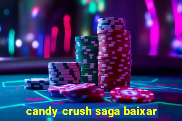 candy crush saga baixar