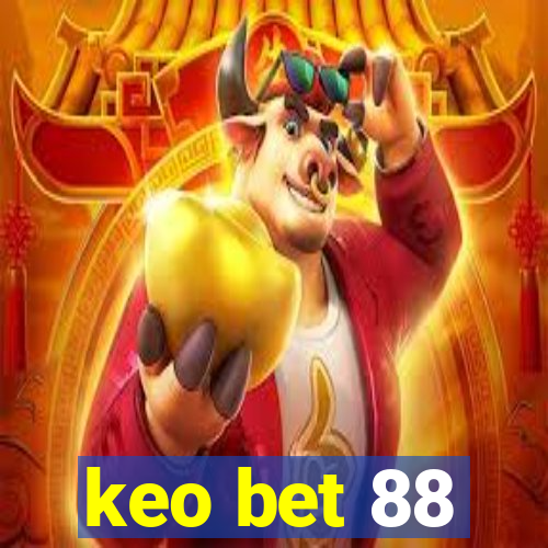 keo bet 88