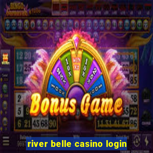 river belle casino login