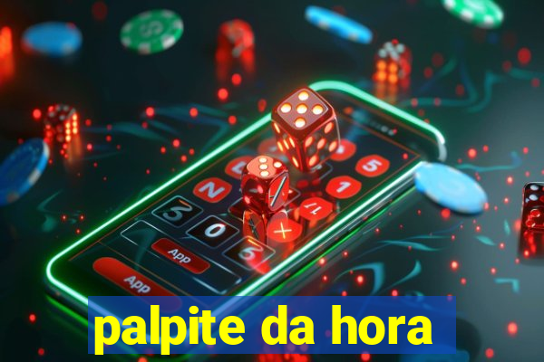 palpite da hora