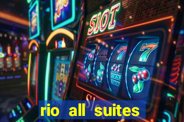 rio all suites hotel and casino