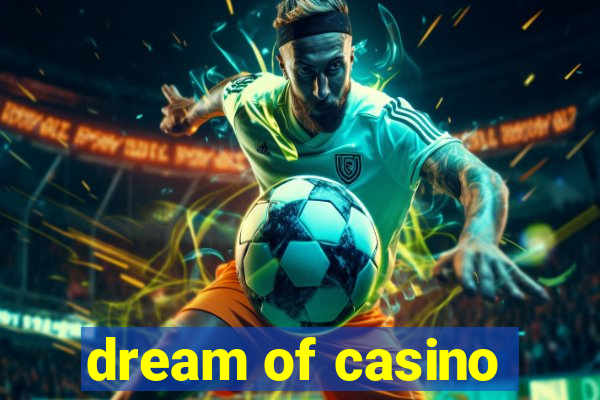 dream of casino