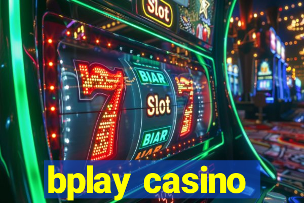 bplay casino