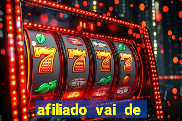 afiliado vai de bet login