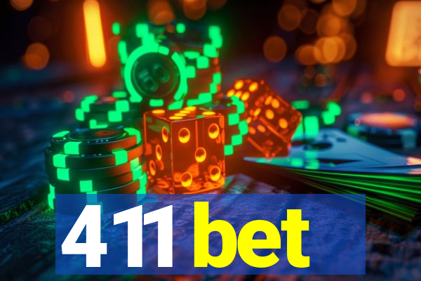 411 bet