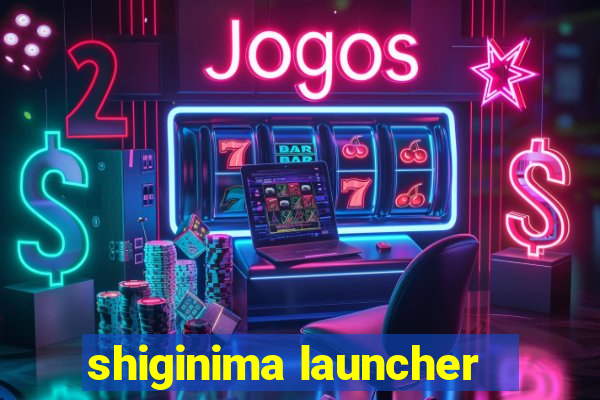 shiginima launcher