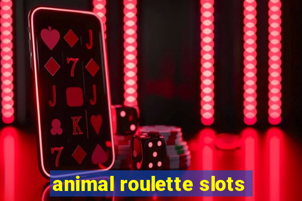 animal roulette slots