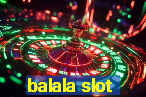 balala slot