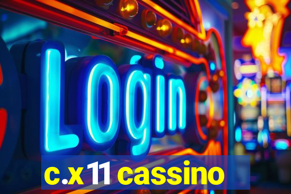 c.x11 cassino