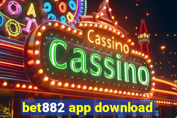 bet882 app download