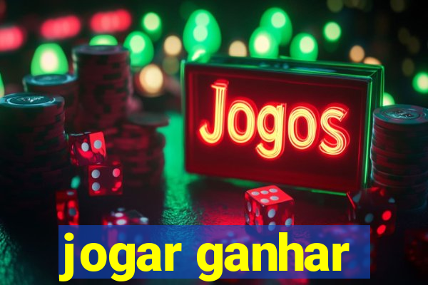 jogar ganhar