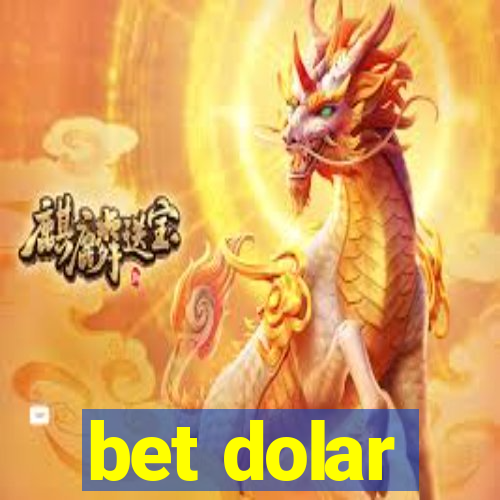 bet dolar