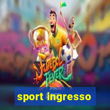 sport ingresso