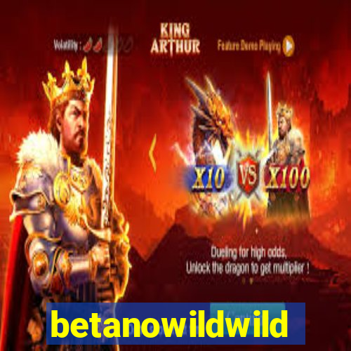 betanowildwild