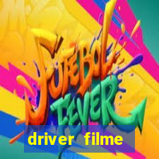 driver filme completo dublado