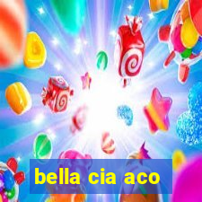 bella cia aco